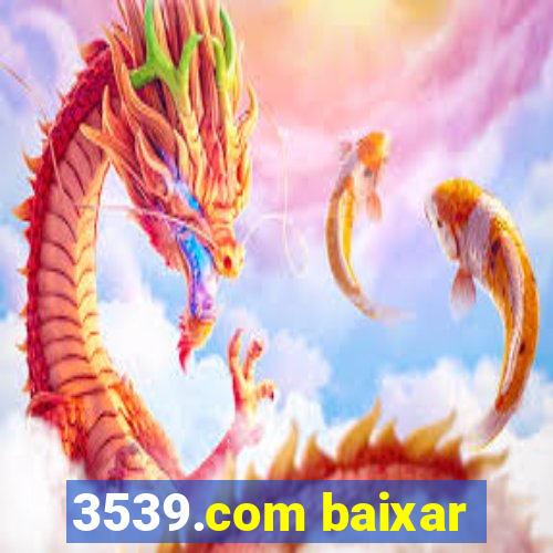 3539.com baixar